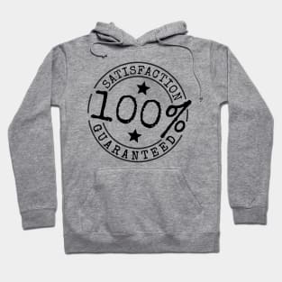 100% Percent Satisfaction Guaranteed Hoodie